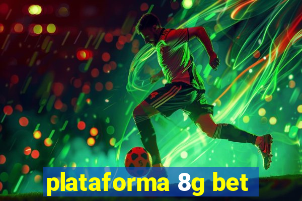 plataforma 8g bet